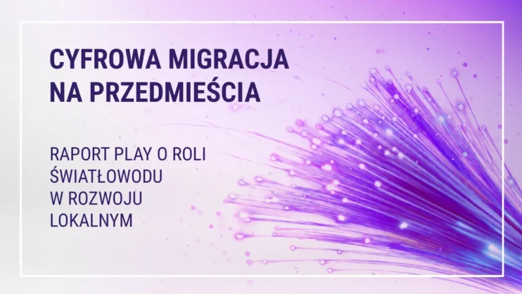 grafika Play cyfrowa migracja na przedmieścia. Raport Play o roli światłowodu w rozwoju lokalnym